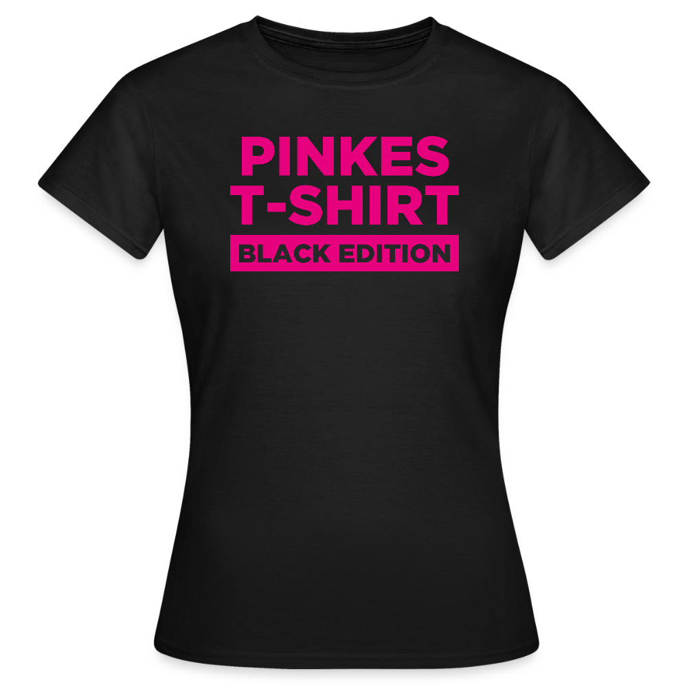 Women's T-Shirt - Pinkes T-Shirt - BLACK EDITION Women's T-Shirt - Pinkes T-Shirt - BLACK EDITION
